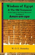 Cover: Wisdom of Egypt and the Old Testament in the Light of the Newly Discovered Teachings of Amen-em-ope - Beyond The Bookcase