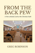 Cover: From The Back Pew: A Non-scholarly Look at the Christian Faith - Tellwell Talent
