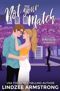Cover: Not Your Match - Snowflake Press LLC
