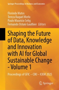 Enlarge image Cover: Shaping the Future of Data, Knowledge and Innovation with AI for Global Sustainable Change - Volume 1 - Springer