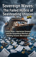 Cover: Sovereign Waves: The Failed Hubris of Seasteading Utopias - epubli