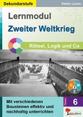Cover: Lernmodul 6: Zweiter Weltkrieg / R&auml;tsel, Logik & Co - KOHL VERLAG Der Verlag mit dem Baum
