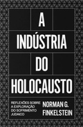 Cover: A ind&uacute;stria do Holocausto - Autonomia Liter&aacute;ria
