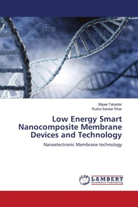 Enlarge image Cover: Low Energy Smart Nanocomposite Membrane Devices and Technology - LAP Lambert Academic Publishing