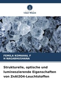 Cover: Strukturelle, optische und lumineszierende Eigenschaften von ZnAl2O4-Leuchtstoffen - Verlag Unser Wissen