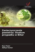 Cover: Zanieczyszczenie powietrza: Studium przypadku w Bihar - Wydawnictwo Nasza Wiedza
