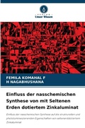 Cover: Einfluss der nasschemischen Synthese von mit Seltenen Erden dotiertem Zinkaluminat - Verlag Unser Wissen
