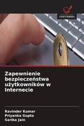 Cover: Zapewnienie bezpiecze&iquest;stwa u&iquest;ytkownik&oacute;w w Internecie - Wydawnictwo Nasza Wiedza