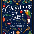 Cover: Magic Love Tradition, A - Storytel Original