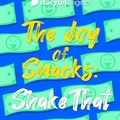 Cover: The Joy of Snacks: Shake That - Storytel Original
