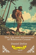 Cover: The Life and Adventures of Robinson Crusoe | Timeless Classics - Ukiyoto Publishing