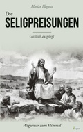 Cover: Die Seligpreisungen: Wegweiser zum Himmel. Geistlich ausgelegt - 3Burgen