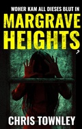 Cover: Woher kam all dieses Blut in Margrave Heights? - Blackwych Books