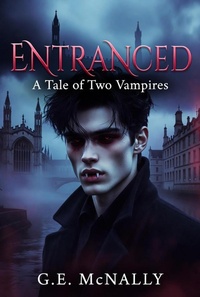 Enlarge image Cover: Entranced: A Tale of Two Vampires - George E. McNally