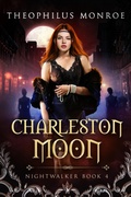 Cover: Charleston Moon - Theophilus Monroe