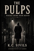 Cover: The Pulps: Where Crime Noir Began - Night Watch Press
