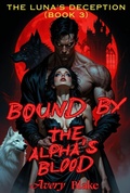 Cover: Bound by the Alpha's Blood（Book 3: The Luna's Deception）） - Skyforest Publishing