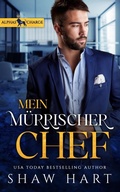 Cover: Mein m&uuml;rrischer Chef - Shaw Hart