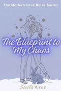 Cover: The Blueprint to My Chaos - Skyforest Publishing