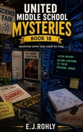 Cover: United Middle School Mysteries Book 18 - Esther Rohly
