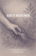 Cover: Ashes & Wildflowers - Abby Rivera