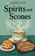 Cover: Spirits and Scones - Anna Croft