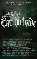 Cover: Dark Tales from the Outside: A Dark Flash Fiction Anthology - WATG Press