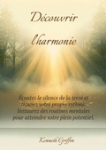Cover: D&eacute;couvrir l'harmonie: &Eacute;coutez le silence de la terre et trouvez votre propre rythme. Instaurez des routines mentales pour atteindre votre plein potentiel. - Farhadul Islam