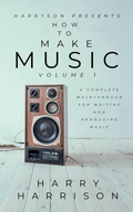 Cover: Harryson Presents How to Make Music - Harry Harrison