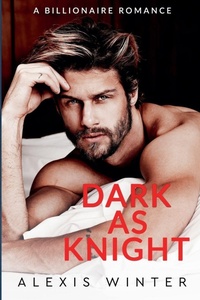 Enlarge image Cover: Dark as Knight - Alexis Winter