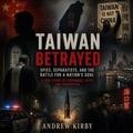 Cover: Taiwan Betrayed - Andrew Kirby