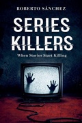 Cover: Series Killers A Psychological Crime Thriller Inspired by TV Series Murders - TR Ediciones