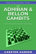 Cover: The Adhiban & Bellon Gambits: Attacking the English Opening - Carsten Hansen