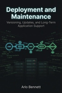 Enlarge image Cover: Deployment and Maintenance: Versioning, Updates, and Long-Term Application Support - Arlo Bennett