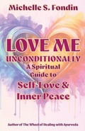 Cover: Love Me Unconditionally - Michelle Fondin Author