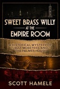 Cover: Sweet Brass Willy at the Empire Room - Scott Hamele