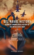 Cover: U.S. Naval History: A Concise Chronological History of the United States Navy - Lavender Moon Media, LLC.