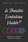 Cover: Is Theistic Evolution Viable? - Cascade Books