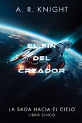 Cover: El Fin del Creador - A.R. Knight