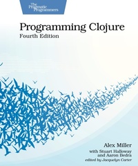 Enlarge image Cover: Programming Clojure, Fourth Edition - The Pragmatic Programmers