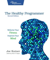 Enlarge image Cover: The Healthy Programmer, Second Edition - The Pragmatic Programmers