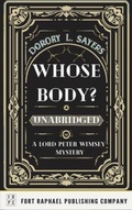 Cover: Whose Body? - A Lord Peter Wimsey Mystery - Unabridged - Ft. Raphael Publishing Company