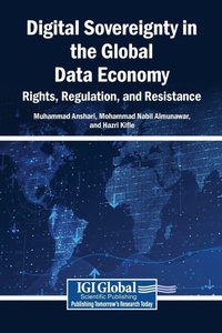 Enlarge image Cover: Digital Sovereignty in the Global Data Economy: Rights, Regulation, and Resistance - Information Science Reference