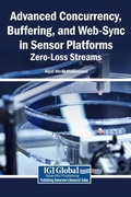 Cover: Advanced Concurrency, Buffering, and Web-Sync in Sensor Platforms: Zero-Loss Streams - Engineering Science Reference