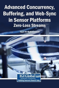Enlarge image Cover: Advanced Concurrency, Buffering, and Web-Sync in Sensor Platforms: Zero-Loss Streams - Engineering Science Reference