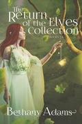 Cover: The Return of the Elves Collection: Books 1-4 - Bethany Adams