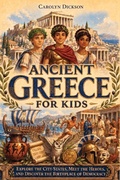 Cover: Ancient Greece for Kids - Dylanna Publishing, Inc.