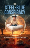 Cover: THE STEEL-BLUE CONSPIRACY - David Ritchie