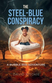 Enlarge image Cover: THE STEEL-BLUE CONSPIRACY - David Ritchie