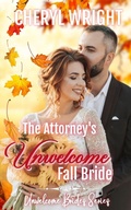 Cover: The Attorney's Unwelcome Fall Bride - Cheryl Wright - Sole Trader